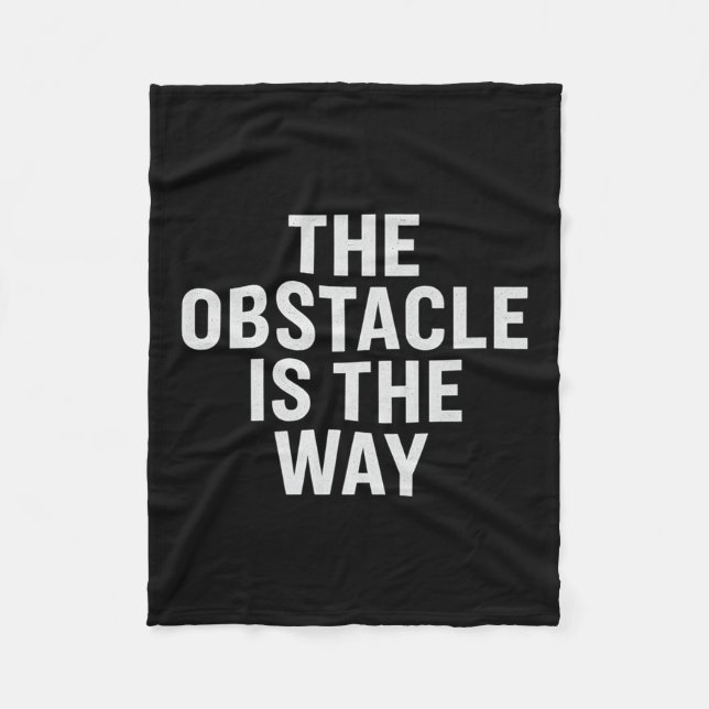 Couverture Polaire L'Obstacle Est La Voie. Citation stoïque, Design.  (Devant)