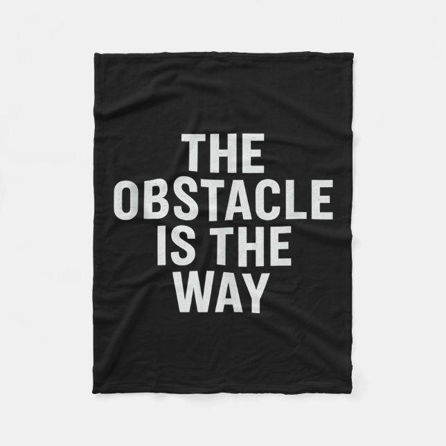 Couverture Polaire L'Obstacle Est La Voie. Citation stoïque, Design.  (Devant)