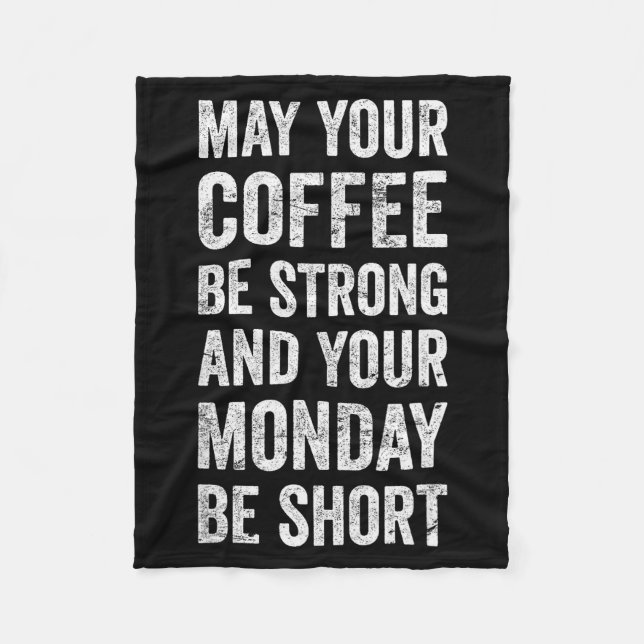 Couverture Polaire May Your Coffee Be Strong Funny Saying  (Devant)