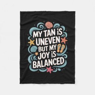 Couverture Polaire Mon bronzage est inégal mais ma joie est lancée -