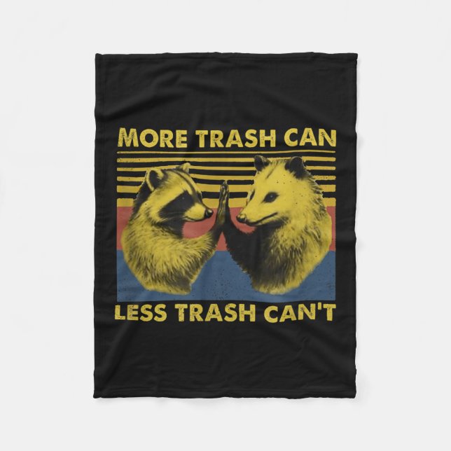 Couverture Polaire More Trash Can Less Trash Can't Funny Raccoon Meme (Devant)
