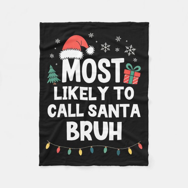 Couverture Polaire Most Likely To Call Santa Bruh Christmas Funny Xma (Devant)