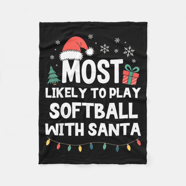 Couverture Polaire Most Likely To Play Softball With Santa Christmas  (Devant)