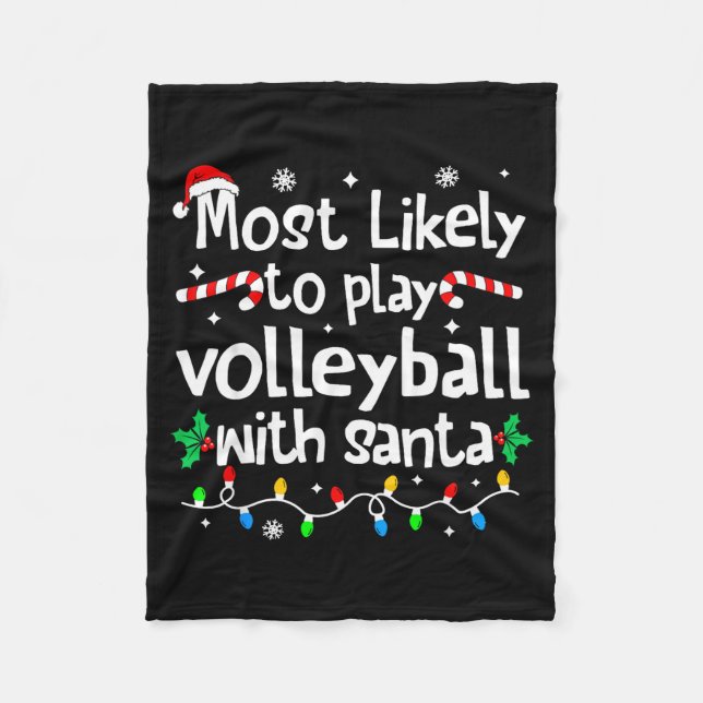 Couverture Polaire Most Likely To Play Volleyball With Santa C-hristm (Devant)