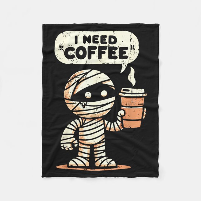 Couverture Polaire Mummy Halloween I Need Coffee Funny Sarcastic Caff (Devant)