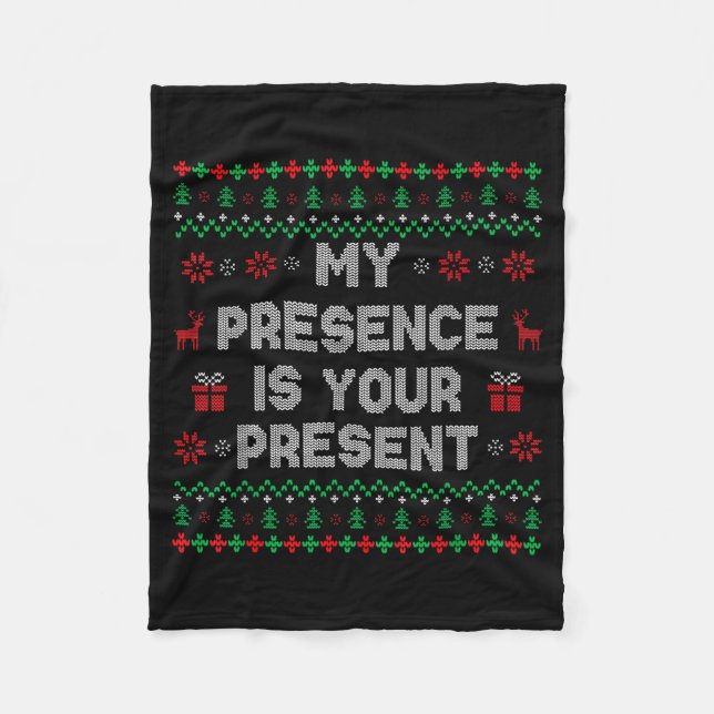 Couverture Polaire My Presence Is Your Present Ugly Christmas Funny X (Devant)