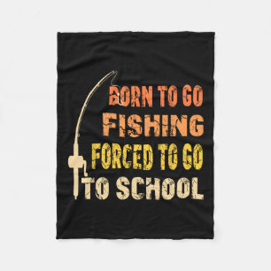 Couverture Polaire Né pour aller à la pêche Vêtements drôles de pêche