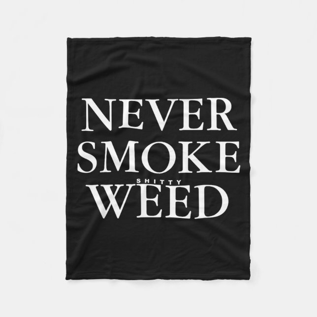 Couverture Polaire Never Smoke Ty Weed Smoke Funny Jokes  (Devant)