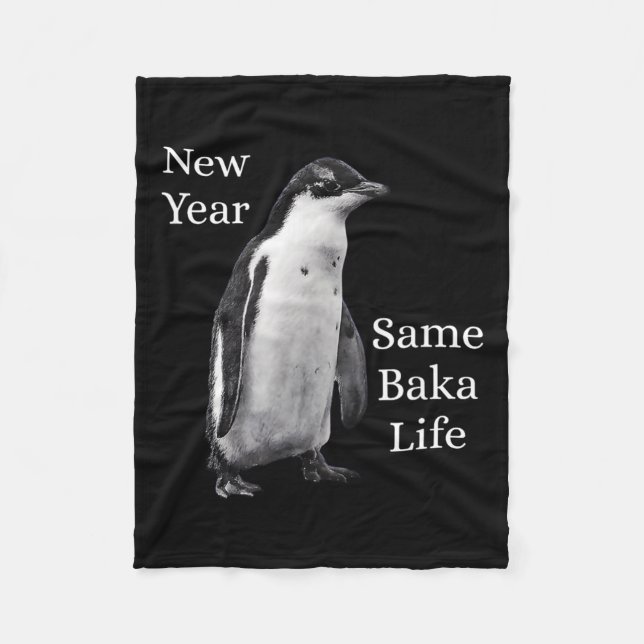 Couverture Polaire New Year Same Baka Life Penguin Joke  (Devant)