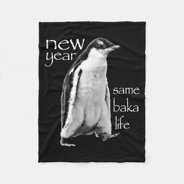 Couverture Polaire New Year Same Baka Life Penguin Joke  (Devant)