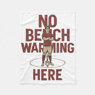 Couverture Polaire No Bench Warming Here Soccer Fan Novelty Graphic