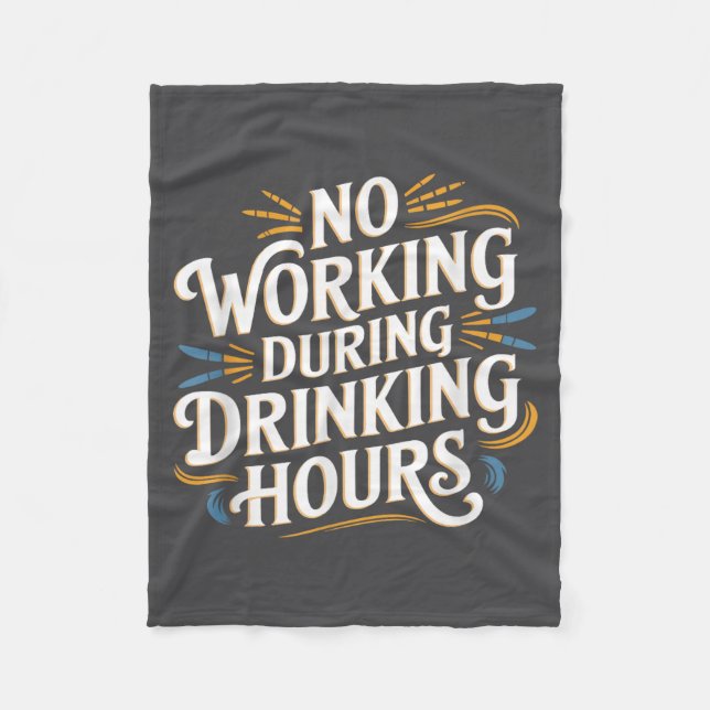 Couverture Polaire No Working During Drinking Hours Funny Drinking Qu (Devant)