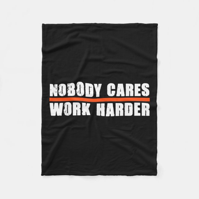 Couverture Polaire Nobody Cares Work Harder Motivational For Athletes (Devant)