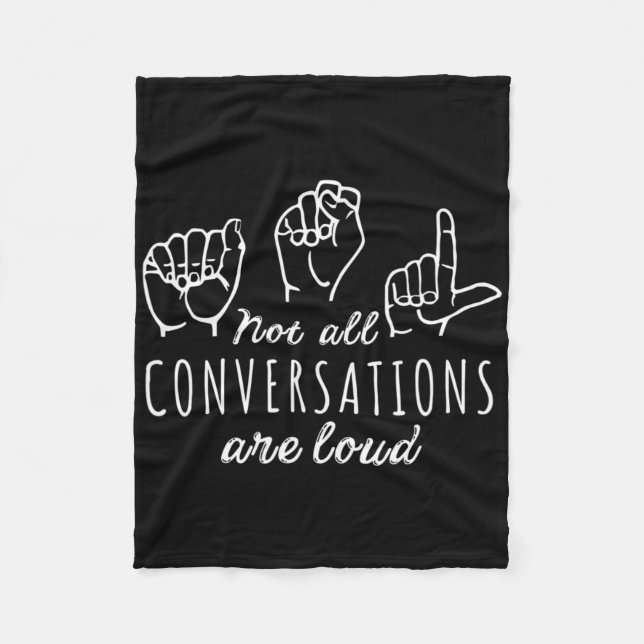 Couverture Polaire Not All Conversations Are Loud Asl American Sign L (Devant)