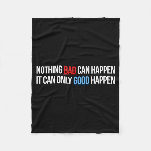 Couverture Polaire Nothing Bad Can Happen, It Can Only Good Happen Qu (Devant)