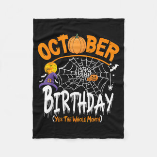 Couverture Polaire October Is My Birthday Yes The Whole Month Funny H