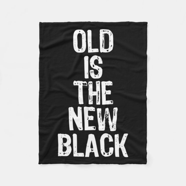 Couverture Polaire Old Is The New Black Funny Elderly Gift Christmas  (Devant)