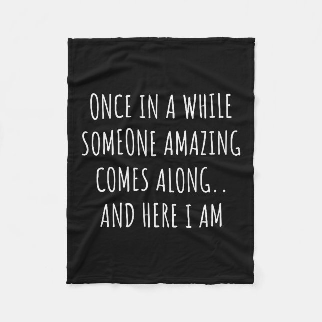 Couverture Polaire Once In A While Someone Amazing Comes Along Funny  (Devant)