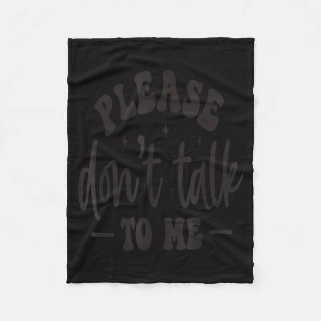 Couverture Polaire Please Don’t Talk To Me, Funny Sarcastic Quotes  (Devant)