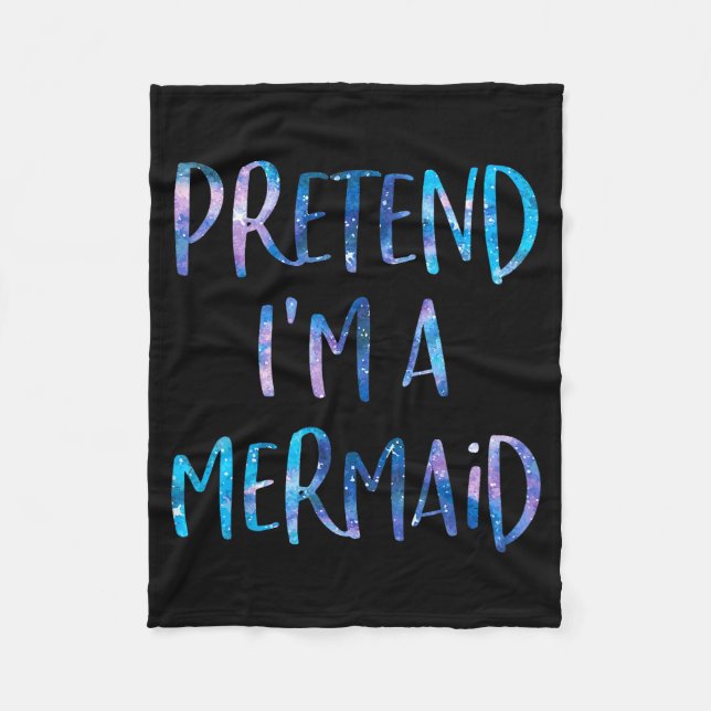 Couverture Polaire Pretend I'm A Mermaid Lazy Funny Mermaid Halloween (Devant)
