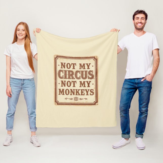 Couverture Polaire Sarcastic Not My Circus Not My Monkeys (En situation)