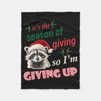 Couverture Polaire Season Of Giving So I'm Giving Up Sad Raccoon Ugly
