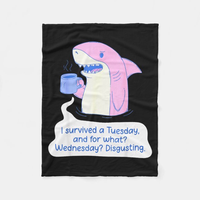 Couverture Polaire Shark I Survived A Tuesday And For What Wednesday  (Devant)