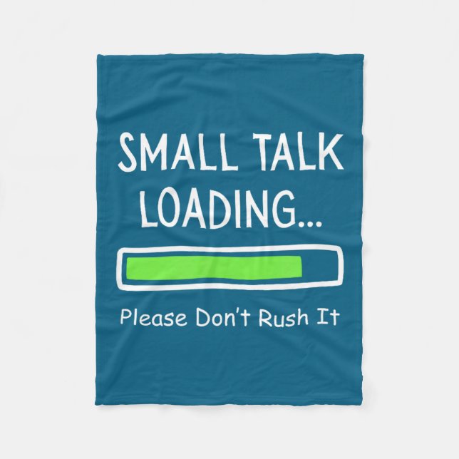 Couverture Polaire Small Talk Loading Please Don't Rush It Funny Anti (Devant)