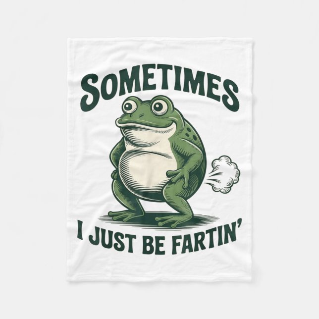 Couverture Polaire Sometimes I Just Be Fartin' Frog Funny Fart  (Devant)