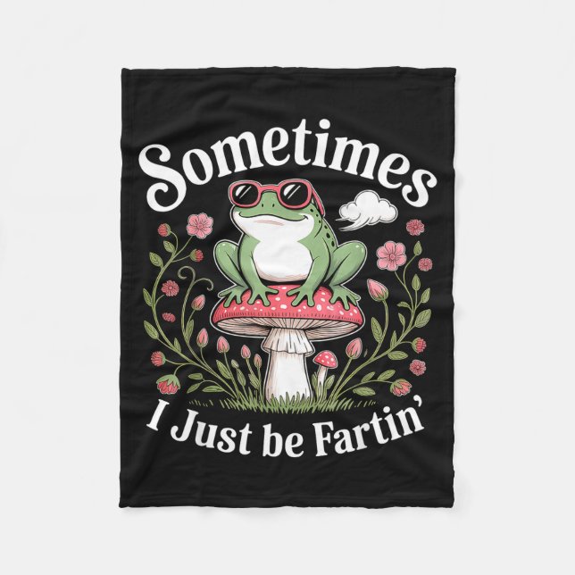 Couverture Polaire Sometimes I Just Be Farting Funny Frog  (Devant)