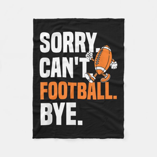 Couverture Polaire Sorry Can't Football Bye Funny Quote Fan Football  (Devant)