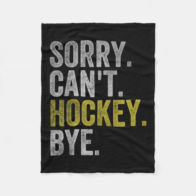 Couverture Polaire Sorry Can't Hockey Bye Funny Hockey  (Devant)