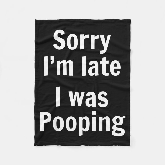 Couverture Polaire Sorry I'm Late I Was Ong  (Devant)