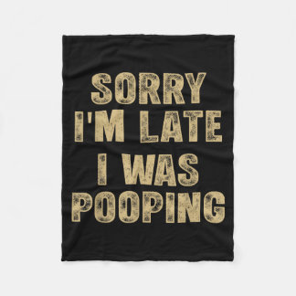 Couverture Polaire Sorry I'm Late I Was Ong Humor Saying Funny Men Wo