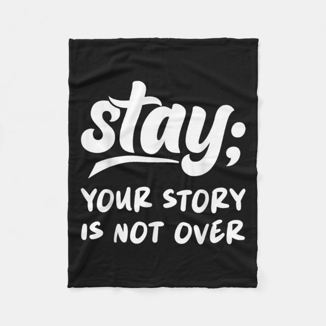 Couverture Polaire Stay Your Story Is Not Over Mental Health Suicide  (Devant)