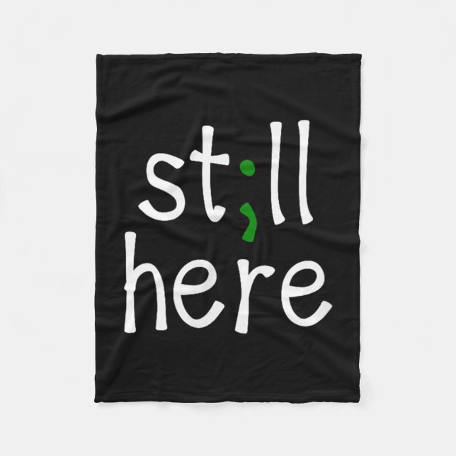 Couverture Polaire Still Here, Semi-colon, Mental Health Awareness  (Devant)