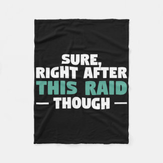 Couverture Polaire Sure Right After This Raid Funny Video Game Gaming