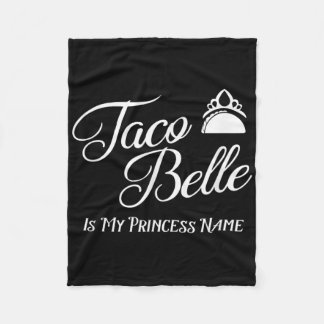 Couverture Polaire Taco Belle Est Mon Nom Princesse - Funny Pun Cinco
