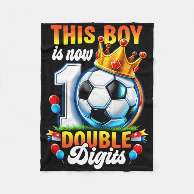 Couverture Polaire This Boy Now 10 Double Digits Soccer 10 Years Old  (Devant)
