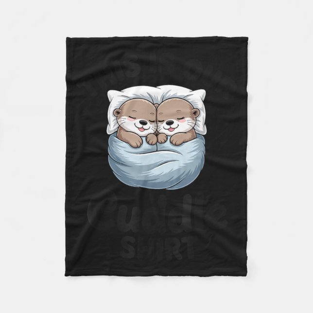 Couverture Polaire This Is Our Cuddle Shirt Adorable Otters  (Devant)