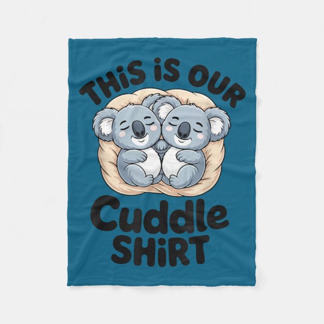 Couverture Polaire This Is Our Cuddle Shirt Cute Koala Couple  (Devant)