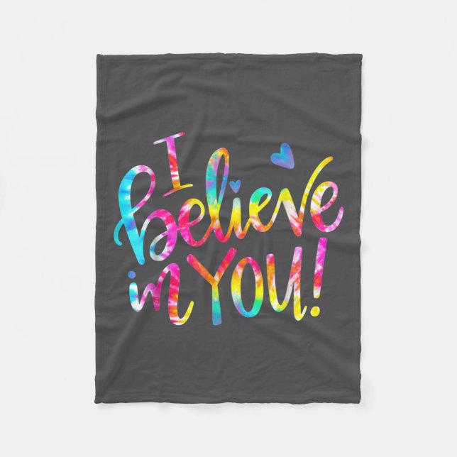 Couverture Polaire Tie Dye I Believe In You Teacher Testing Day Gift  (Devant)