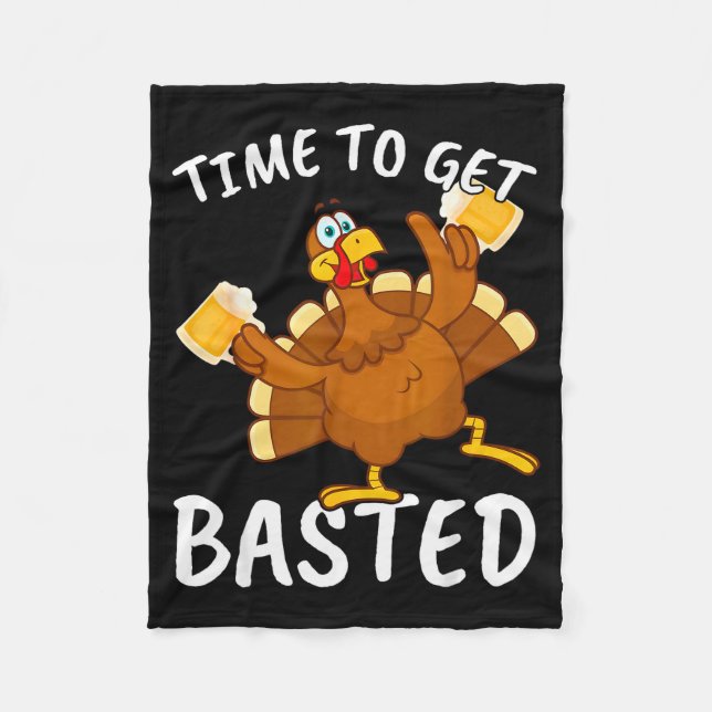 Couverture Polaire Time To Get Basted Funny Beer Thanksgiving Turkey  (Devant)