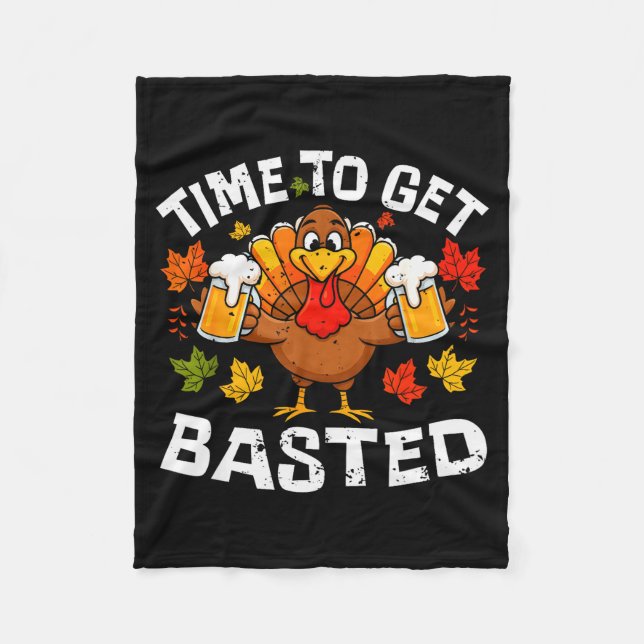 Couverture Polaire Time To Get Basted Funny Beer Thanksgiving Turkey  (Devant)
