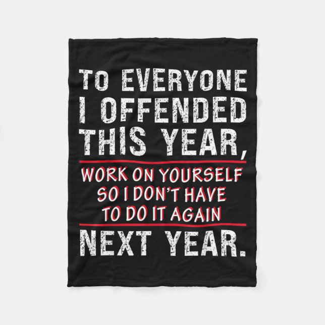 Couverture Polaire To Everyone I Offended This Year Work On Yourself  (Devant)