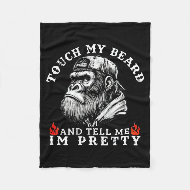 Couverture Polaire Touch My Beard And Tell Me I'm Pretty Funny Monkey (Devant)