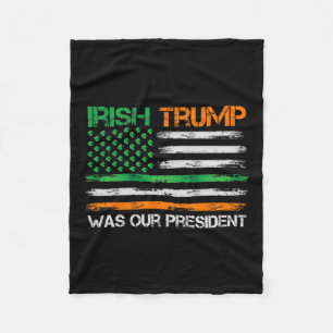 Couverture Polaire Trump Était Notre Président Jour de la Saint Patri