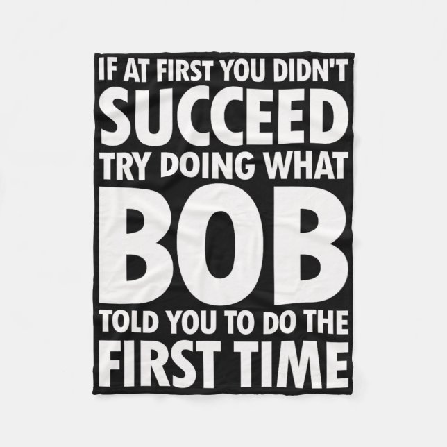 Couverture Polaire Try Doing What Bob Told You Birthday Funny Christm (Devant)