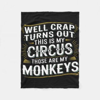 Couverture Polaire Turns out this is my circus those are my monkeys 