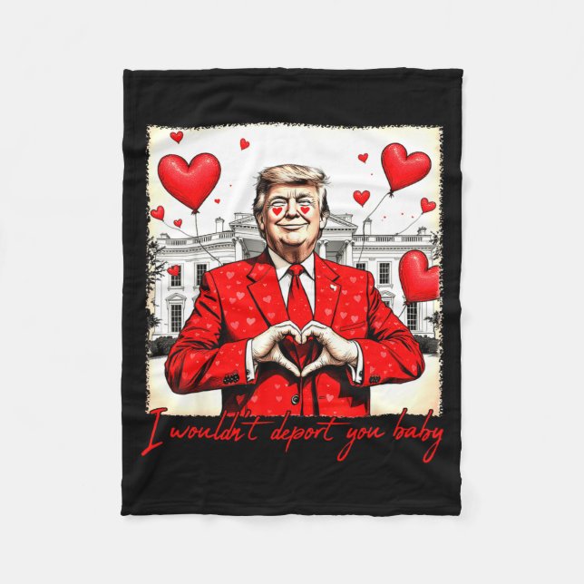 Couverture Polaire Valentine's Day I Wouldn't Dert You Baby Trump  (Devant)